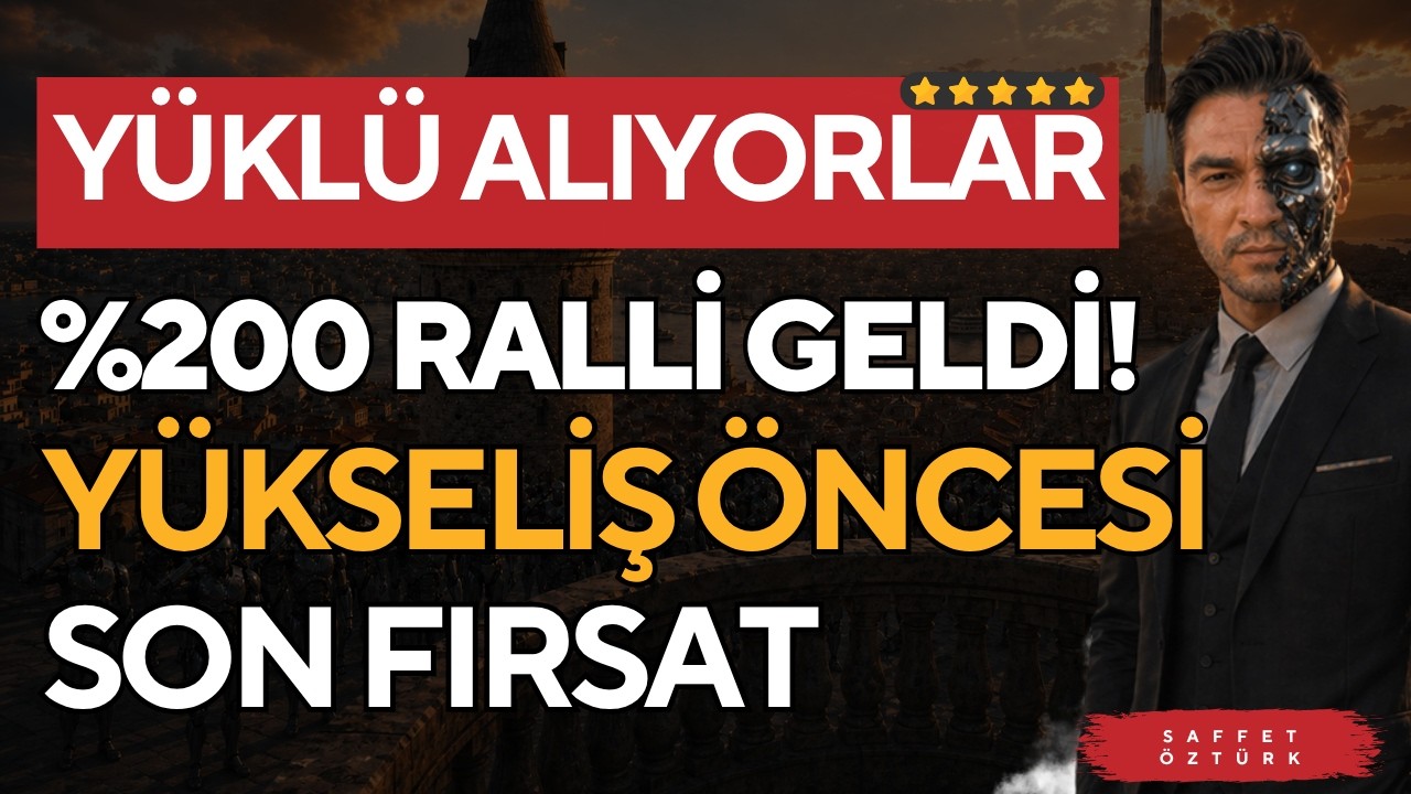 YÜKLÜ ALIYORLAR HENÜZ HABER DÜŞMEDİ YÜKSELİŞ ÖNCESİ SON FIRSAT