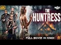 THE HUNTRESS Full Hollywood Action Movie Hindi Dubbed Riley Hindi Action Movie हॉलीवुड