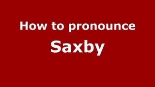 How to pronounce Saxby
