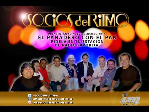 Los Socios Del Ritmo - El Panadero Con El Pan (Nuevo sencillo 2014)