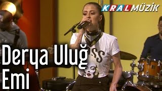 Derya Uluğ - Emi (Kral Pop Akustik)