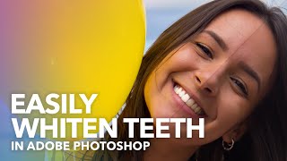 Easily Whiten Teeth in Photoshop - Photography Tutorial
