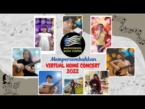 Virtual Home Concert Perdana 2022 ~ Madhuswara Music Course ~