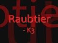 Raubtier - K3 (Lyrics) 