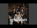 Defying Gravity (Binondo Boys Version)