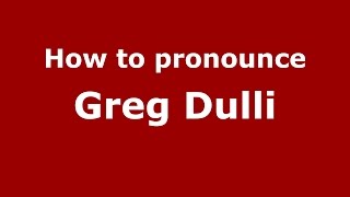 How to pronounce Greg Dulli