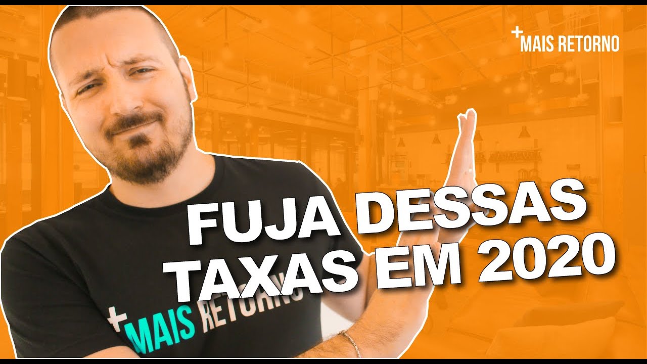 Todas as TAXAS que você precisa saber para INVESTIR em 2020