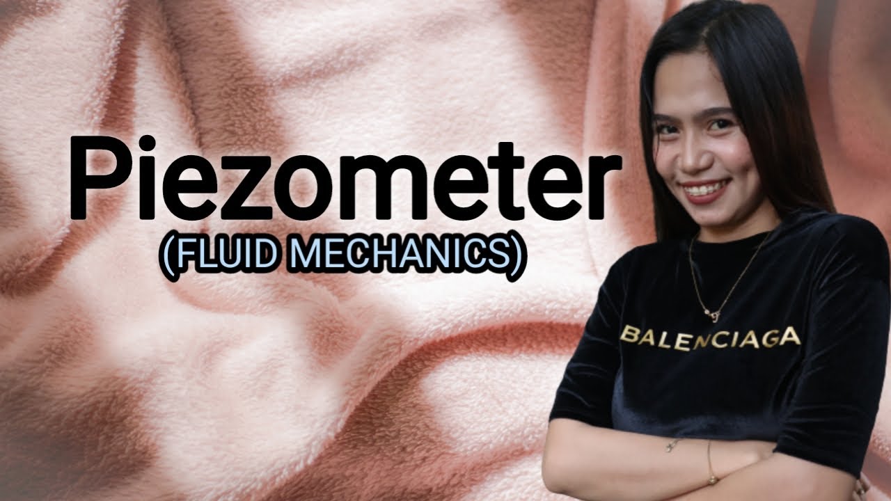 A Piezometer fluid mechanics