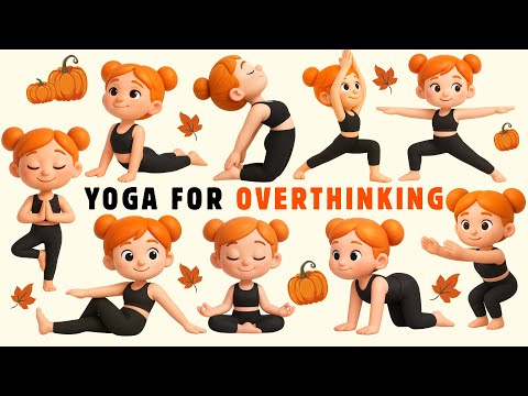 Yoga for Overthinking | Yoga for Kids | Yoga for Health | Autumn Yoga | Yoga With Bella