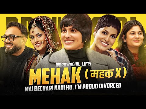 Mehak’s (browngirl_lifts) Untold Truth on Marriage, Society & Single Motherhood | Divorce & Rebirth