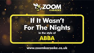 ABBA - If It Wasn't For The Nights - Karaoke Version from Zoom Karaoke
