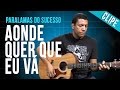 Paralamas do Sucesso - Aonde Quer Que Eu Vá ...