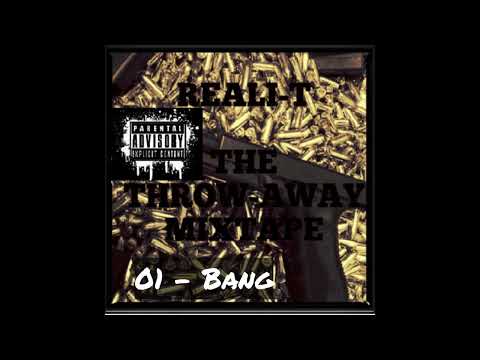 King Iso FKA Reali-T - 01 - Bang (The Throw-Away Glock 2009)