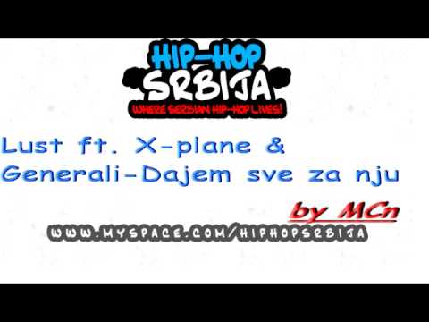 Lust feat X-plane & Generali - Dajem sve za nju