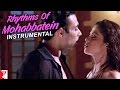 Rhythms Of Mohabbatein Instrumental Song Mohabbatein
