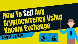 How To Sell Any Cryptocurrency Using Kucoin Exchange