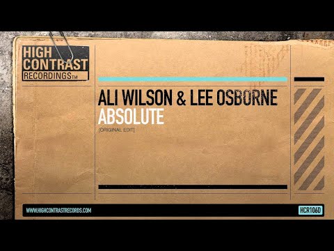 Ali Wilson & Lee Osborne - Absolute [High Contrast Records]
