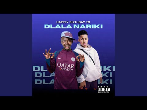 Happy Birthday to Dlala Nariki