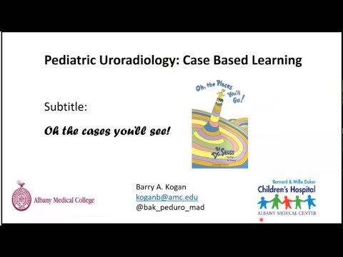 5.22.2020 Urology COViD Didactics - Pediatric Uroradiology: Case Based Learning
