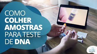 Como colher amostras para teste de DNA? | DNA Secreto
