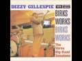 Dizzy Gillespie - Birks' Works (1957)
