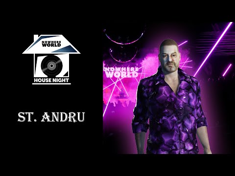 NOWHERE WORLD presents ST. ANDRU @ HOUSE NIGHT