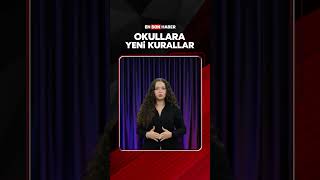 Okullara yeni kurallar #shorts