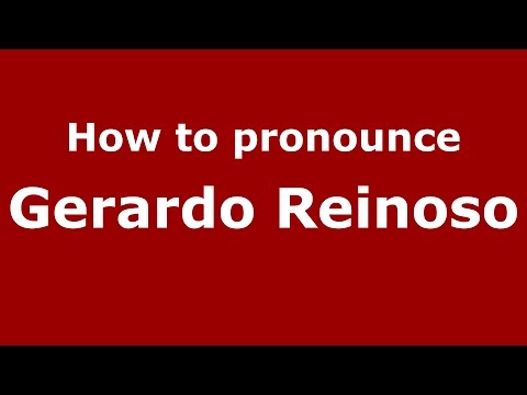 How to pronounce Gerardo Reinoso (Spanish/Argentina) - PronounceNames.com