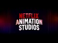 Netflix Animation Studios Logo Opening