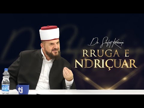 Rruga e ndriçuar [ 6 Tetor 2022 ] - Dr. Shefqet Krasniqi