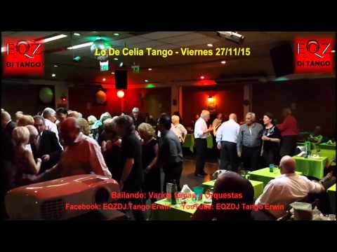 Bailando en Lo De Celia Tango: Varios temas y Orquestas