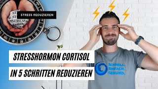 Cortisol senken und Dauer-Stress reduzieren ⚡ So geht's!