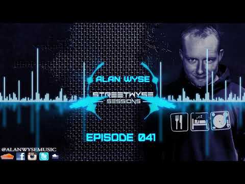 Alan Wyse - StreetWyse Sessions 041 (FREE DOWNLOAD)