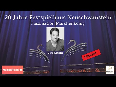 20 Jahre Festspielhaus Neuschwanstein - Spezial - Gerd Achilles
