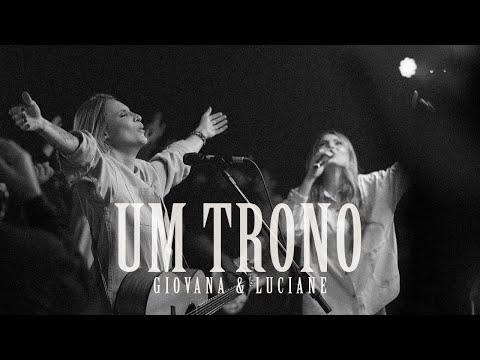 Giovana & Luciane - Um Trono (Ao Vivo)