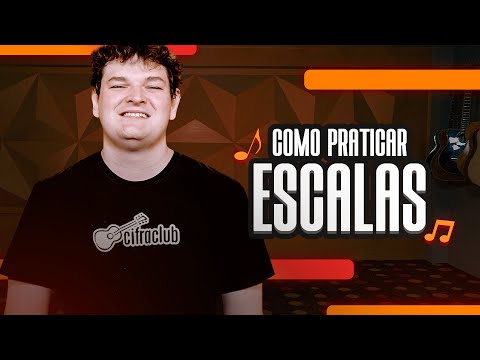 COMO PRATICAR ESCALAS MUSICAIS? 3 DICAS PARA ESTUDAR | Cifra Club Academy