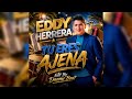 Eddy Herrera - Tu Eres Ajena(Extended Danny Beat)