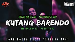Download lagu KUTANG BARENDO Minang Remix || DANSA PORTU || Remix Terbaru mp3
