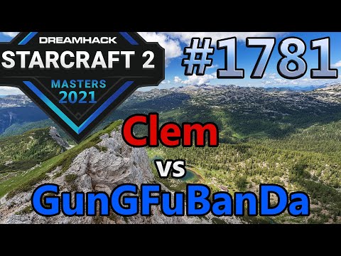StarCraft 2 - Replay-Cast #1781 - Clem (T) vs GunGFuBanDa (P) - 2021 DHM Summer Europa [Deutsch]