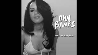 Aaliyah - Rock the Boat (OWL BANK$ Remix)