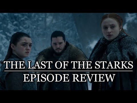 Game of Thrones | Season 8 Episode 4 'The Last of the Starks' Review