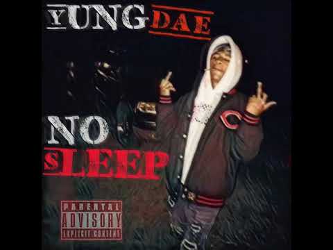 Yung Dae - No Sleep