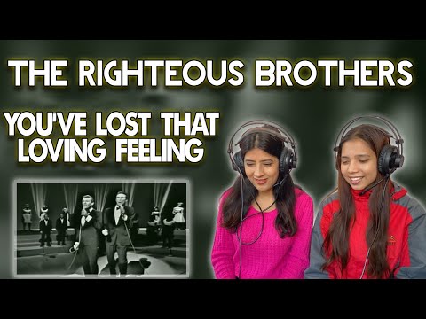 THE RIGHTEOUS BROTHERS REACTION | YOU'VE LOST THAT LOVING FEELING REACTION | NEPALI GIRLS REACT