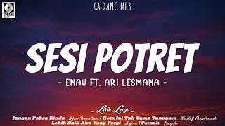 Download lagu enau ft. Ari Lesmana - Sesi Potret (Lirik) Ifan Seventeen, Nadhif Basalamah, Zafira,- | Mix Lirik mp3 Download lagu enau ft. Ari Lesmana - Sesi Potret (Lirik) Ifan Seventeen, Nadhif Basalamah, Zafira,- | Mix Lirik mp3