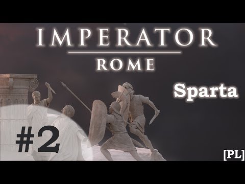 Zagrajmy w Imperator: Rome (PL) - SPARTA, cz.2 - bitwa pod murami Sparty.