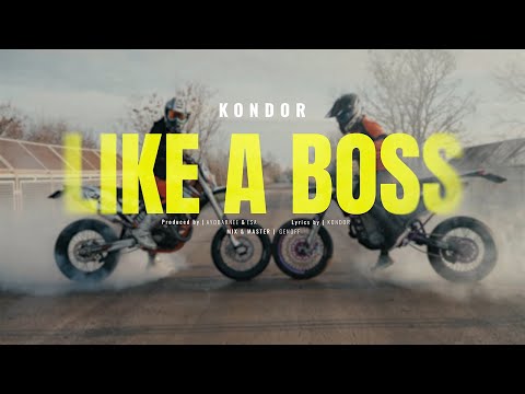 KONDOR - LIKE A BOSS (MUSIC VIDEO)