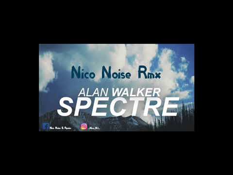 Alan Walker - Spectre (Nico Noise Rmx)