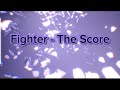 Fighter - The Score | Lyrics Video