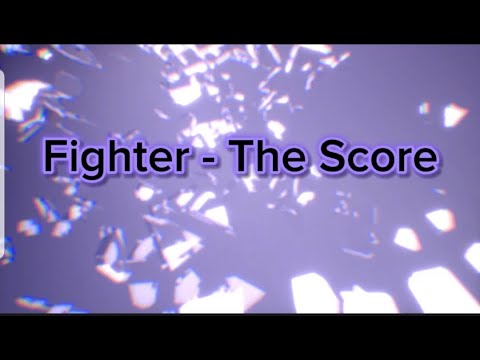 Fighter - The Score | Lyrics Video