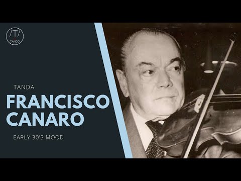 [TANDA] Francisco Canaro - Early 30's Mood
